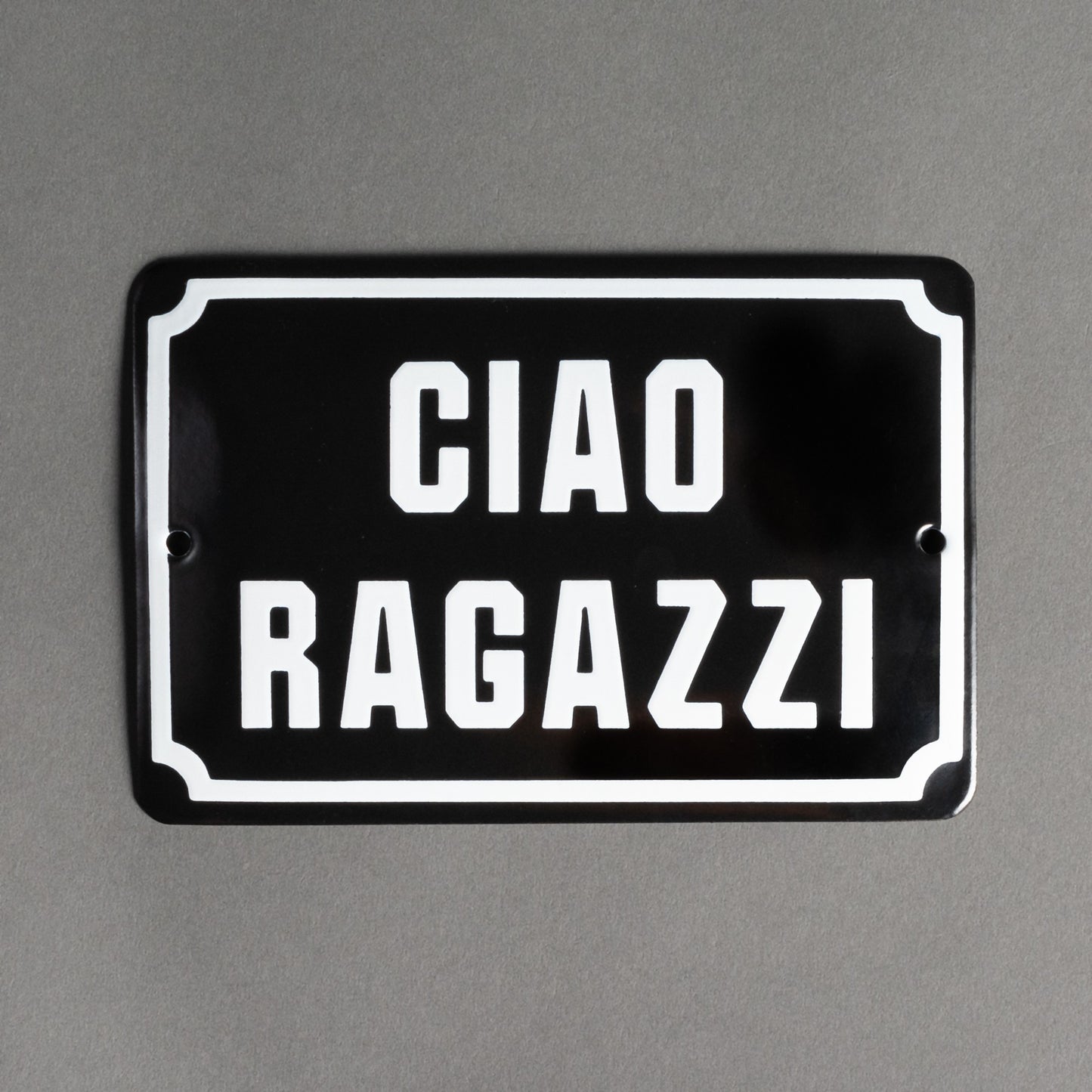 PLACA DE FERRO - CIAO RAGAZZI