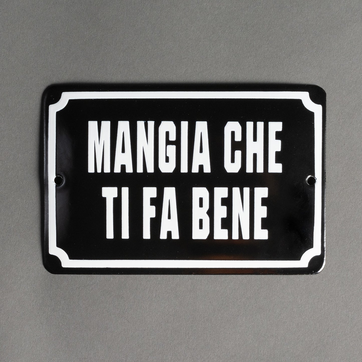 PLACA DE FERRO - MANGIA CHE TI FA BENE