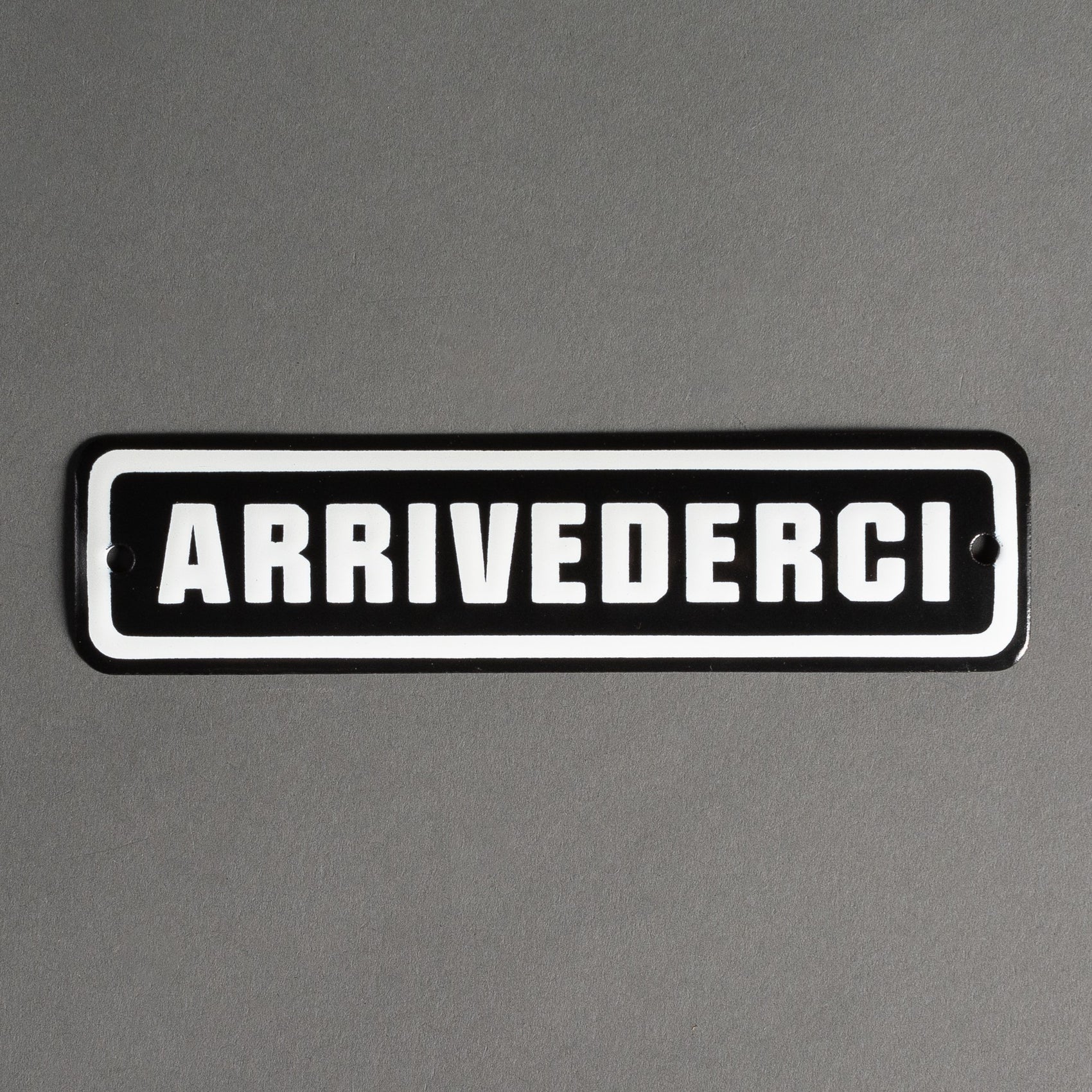 PLACA DE FERRO - ARRIVEDERCI