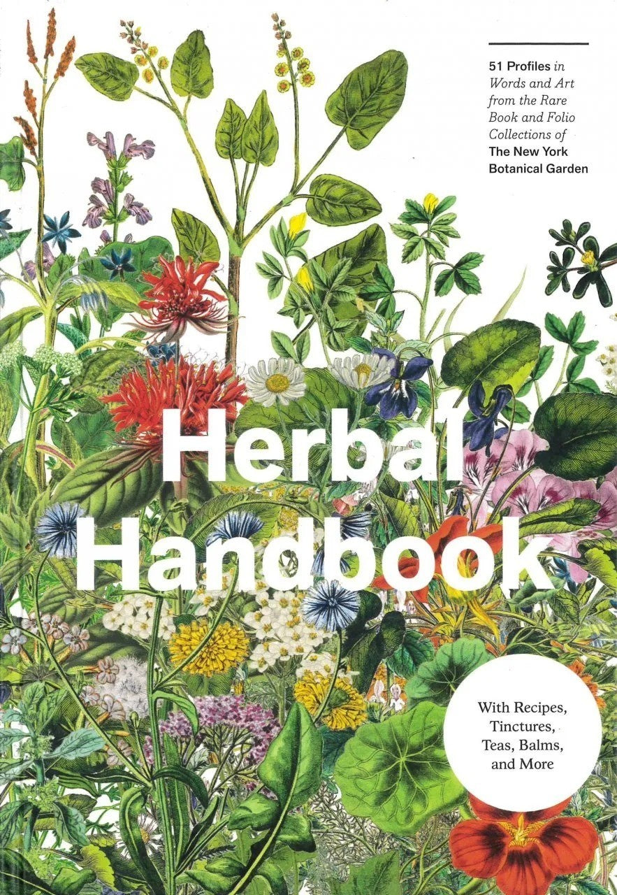 LIVRO HERBAL HANDBOOK: 50 PROFILES IN WORDS AND ART FROM THE RARE BOOK COLLECTIONS OF THE NEW YORK BOTANICAL GARDEN